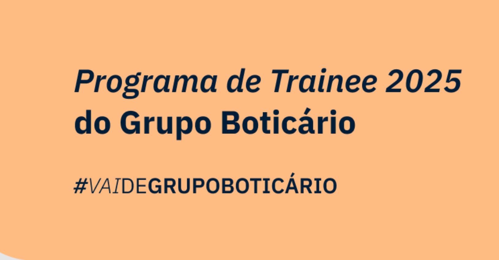 Grupo Boticario abre inscricoes para Trainee 2025 com salario competitivo de R 8 mil